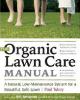 The Organic Lawn Care Manual by Paul Tukey The Organic Lawn Care Manual by Paul Tukey